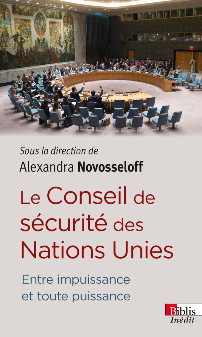 Le Conseil de sécurité des Nations Unies. Entre impuissance et toute puissance