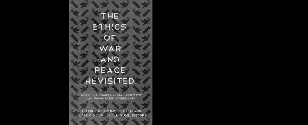 The Ethics of War and Peace Revisited